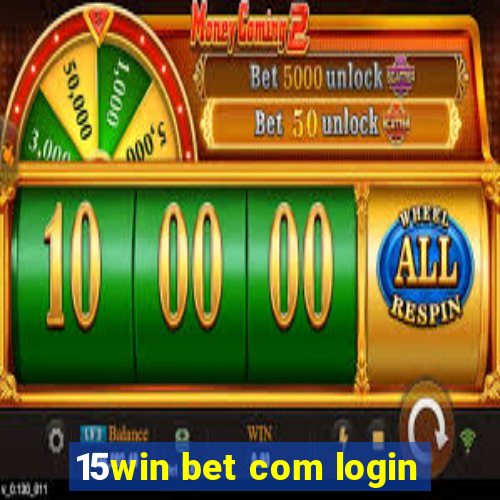 15win bet com login